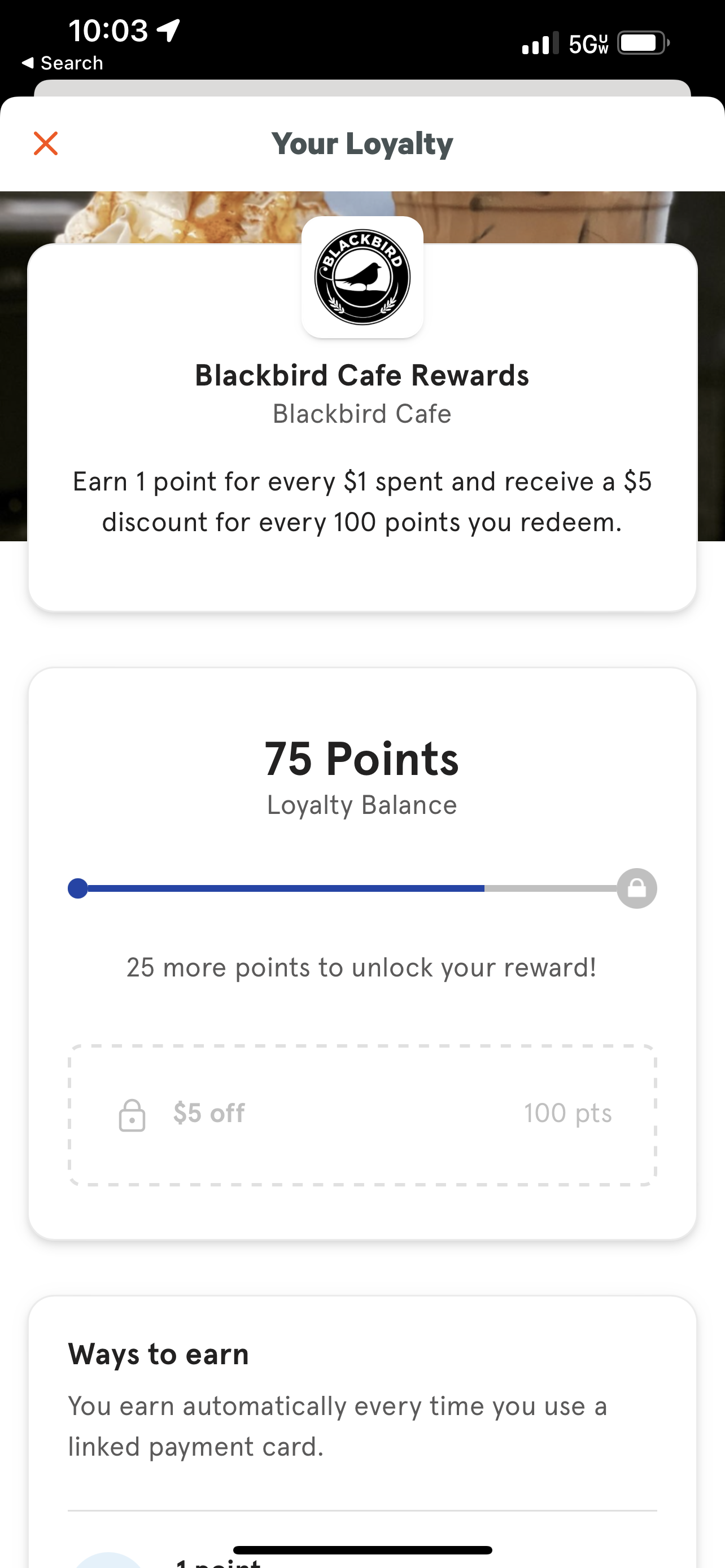 iPhone screenshot of the "Your Loyalty" page in the Toast TakeOut app showing Blackbird Cafe Rewards. The text reads, "Earn 1 point for every $1 spent and receive a $5 discount for every 100 points you redeem." The user who took the screenshot currently has a Toast Loyalty balance of 75 points.