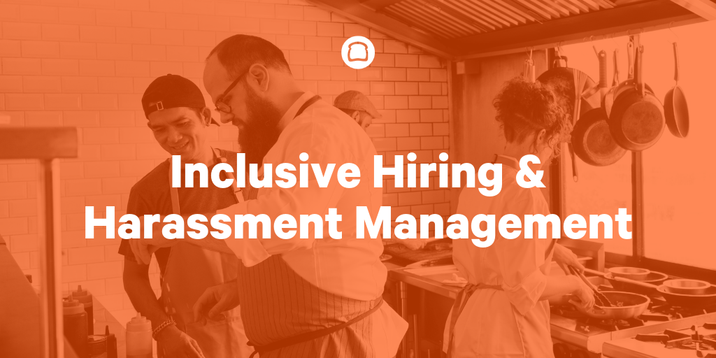 restaurant staff management models - inclusive hiring and harassment management