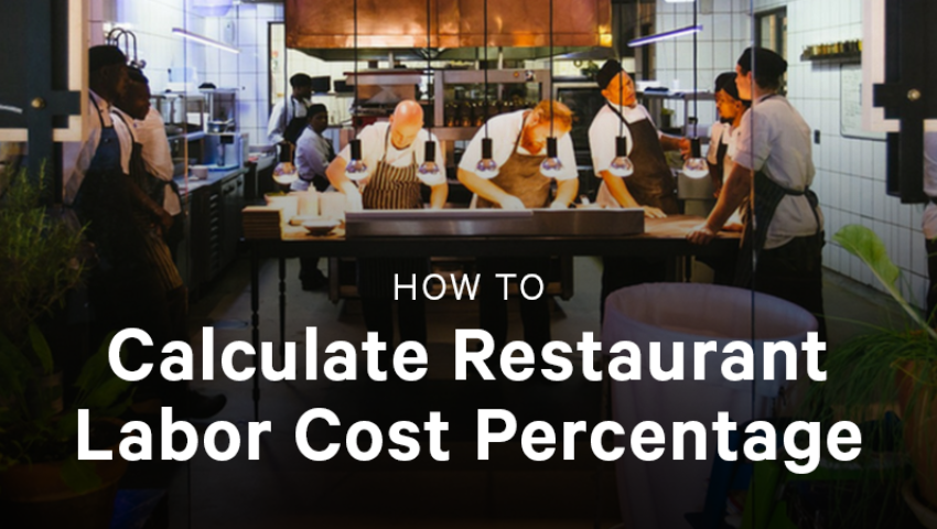 How to Calculate Restaurant Labor Cost Percentage [Free ...