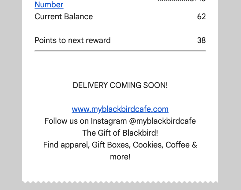 Screenshot of a digital receipt from Blackbird Cafe via Toast POS. The receipt shows the current loyalty points balance, points to the next reward, and a customized message stating that "delivery is coming soon!"